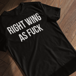 Right Wing As F*ck