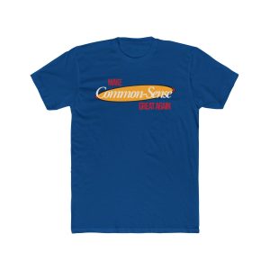 'Make Common-Sense Great Again' Tee
