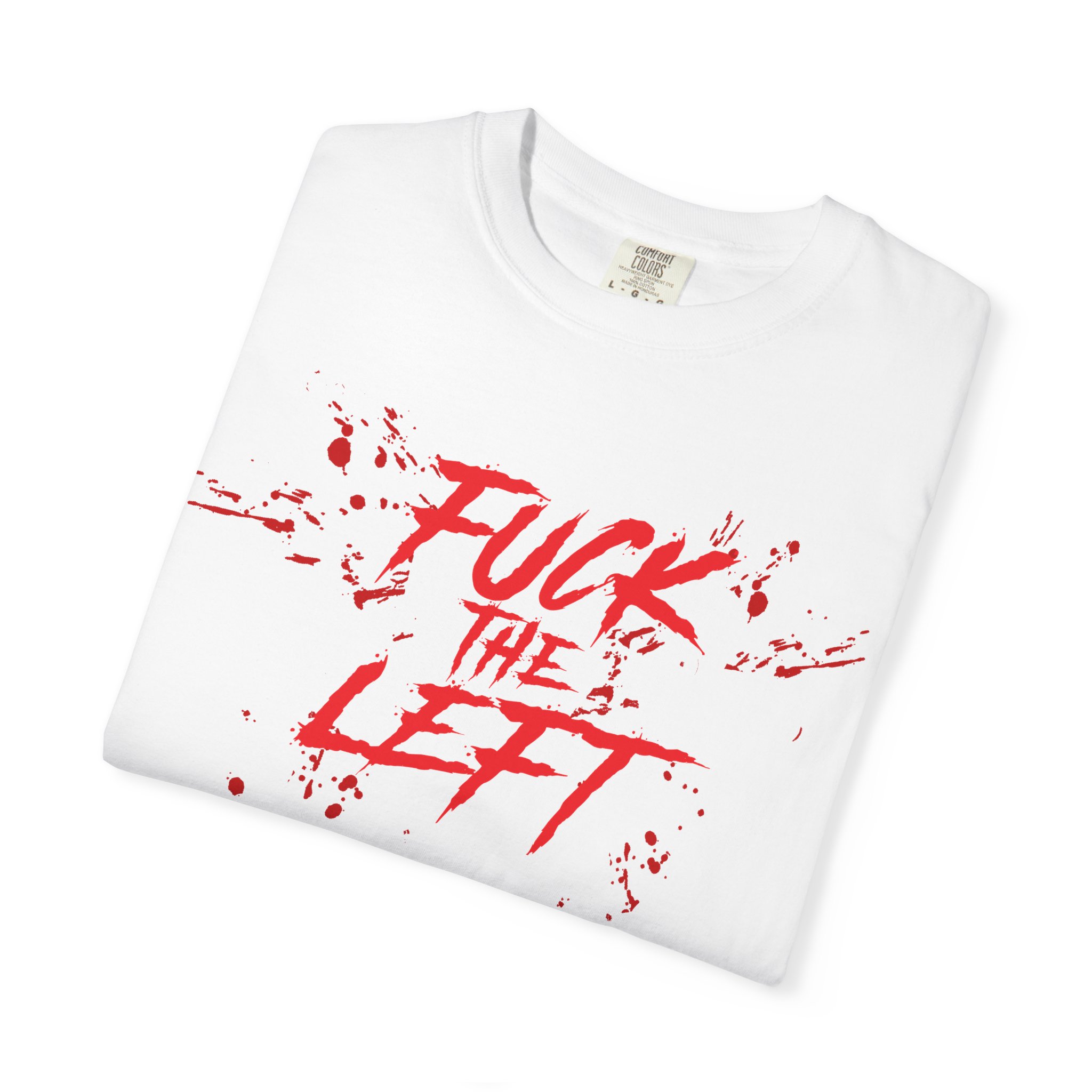 FUCK THE LEFT - T-Shirt - Image 7