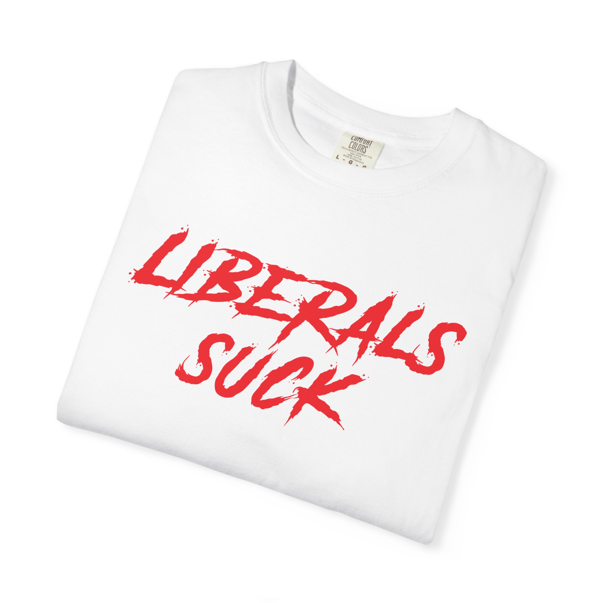 Liberals Suck - T-Shirt - Image 4