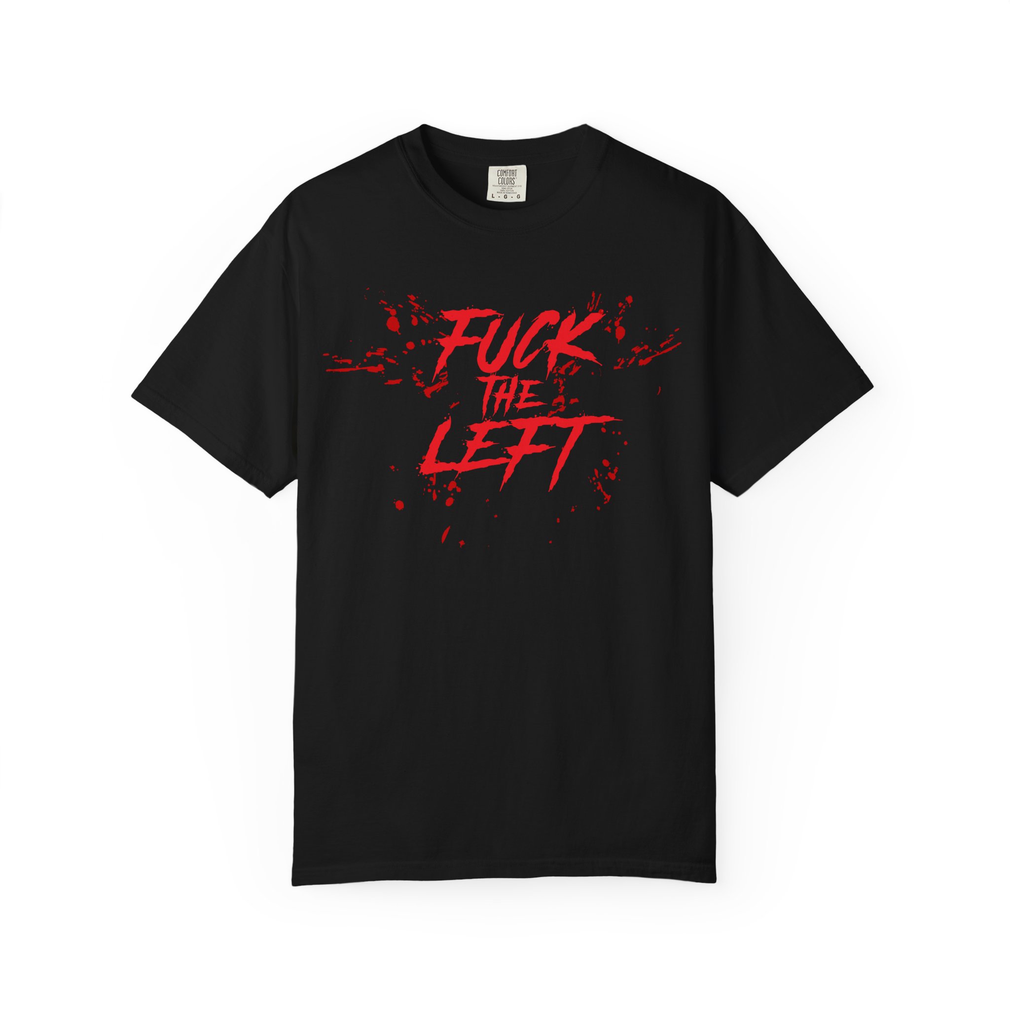 FUCK THE LEFT - T-Shirt - Image 2