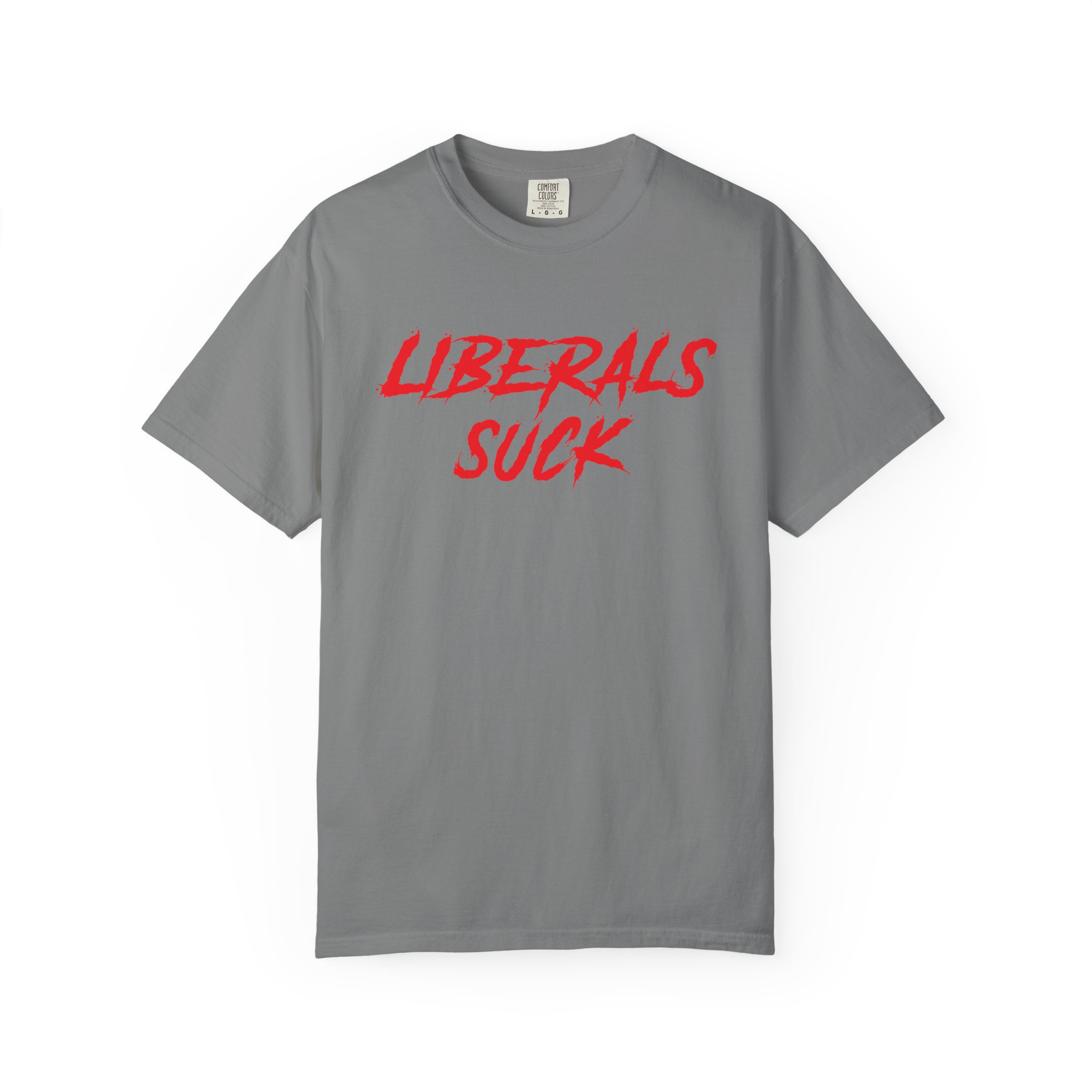 Liberals Suck - T-Shirt - Image 6