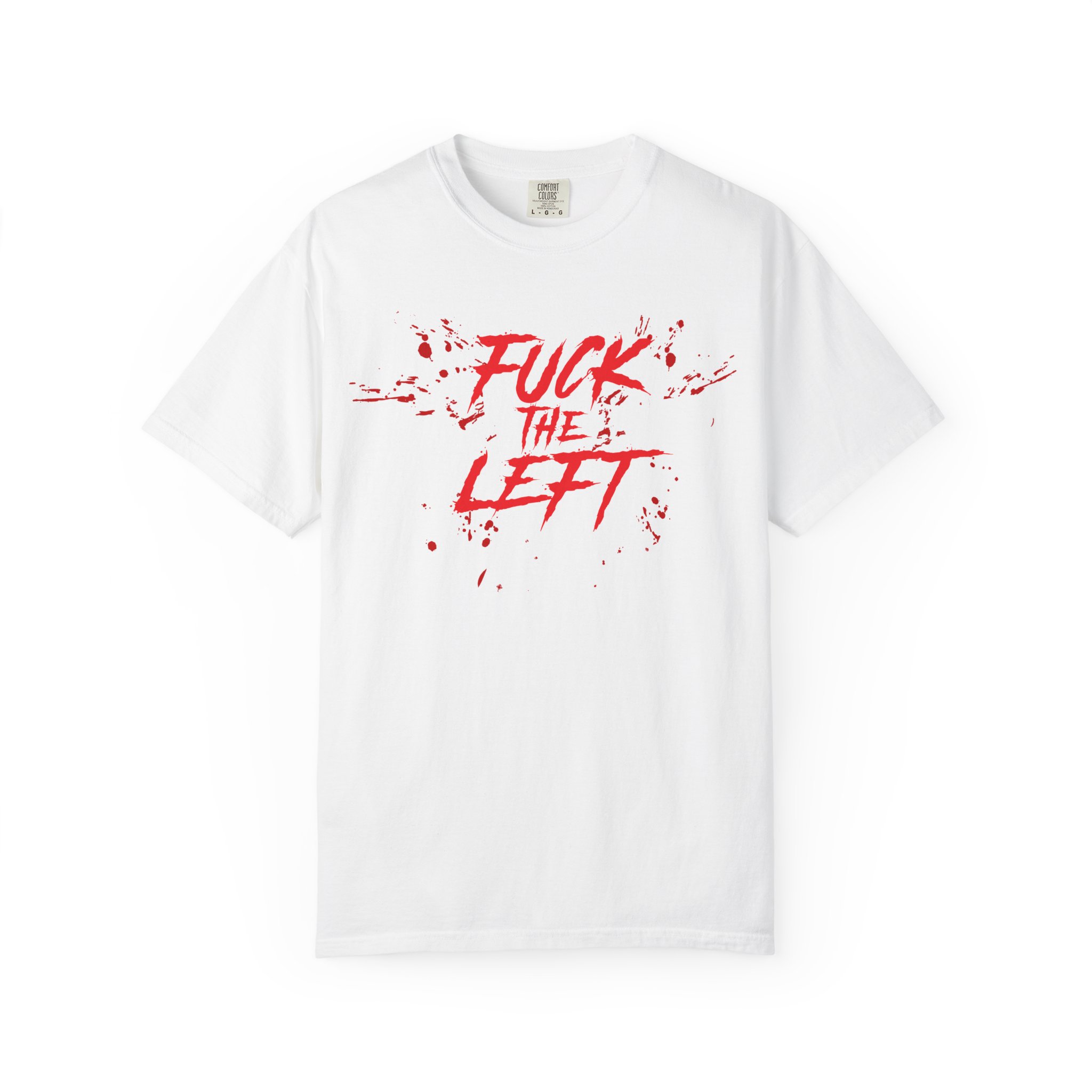 FUCK THE LEFT - T-Shirt - Image 4
