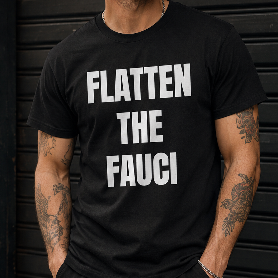 Flatten The Fauci Tee